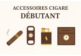 Comment Choisir ses Premiers Accessoires à Cigares ? Le Guide Complet Débutant